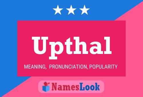 Upthal Name Poster