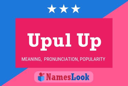 Upul Up Name Poster