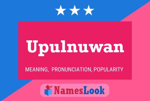 Upulnuwan Name Poster