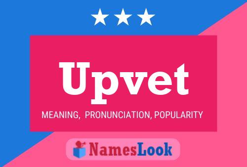 Upvet Name Poster