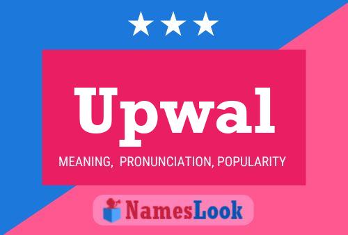 Upwal Name Poster