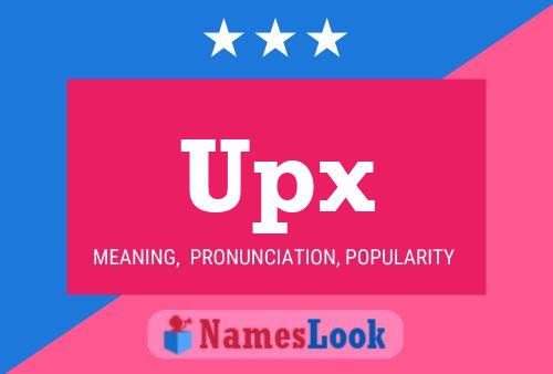 Upx Name Poster