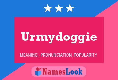 Urmydoggie Name Poster