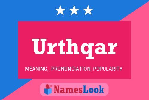 Urthqar Name Poster