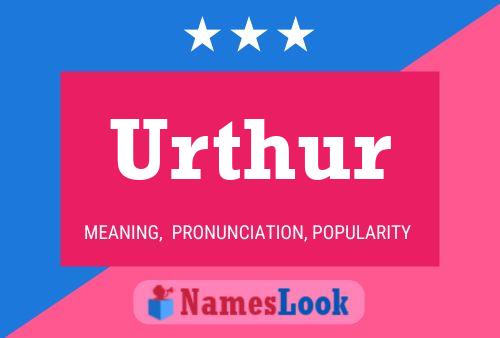 Urthur Name Poster