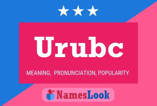 Urubc Name Poster