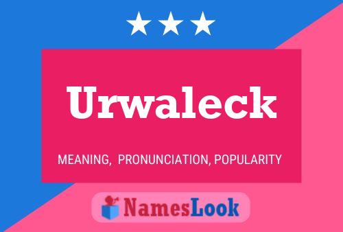 Urwaleck Name Poster