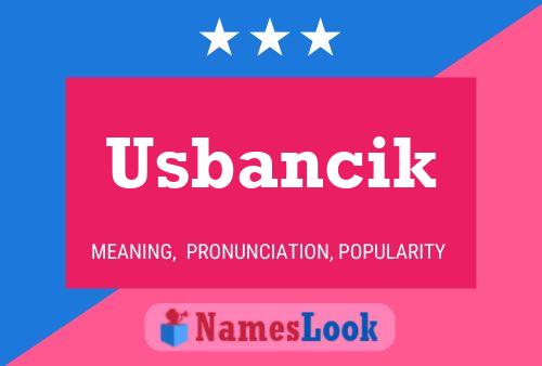 Usbancik Name Poster