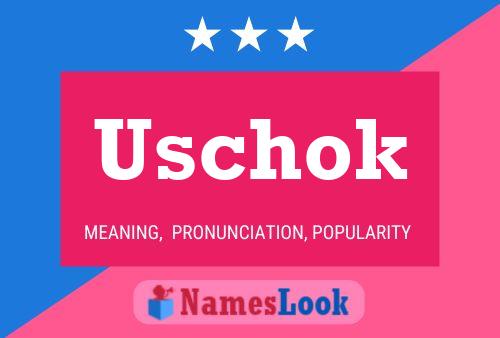 Uschok Name Poster