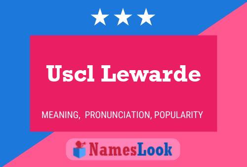 Uscl Lewarde Name Poster