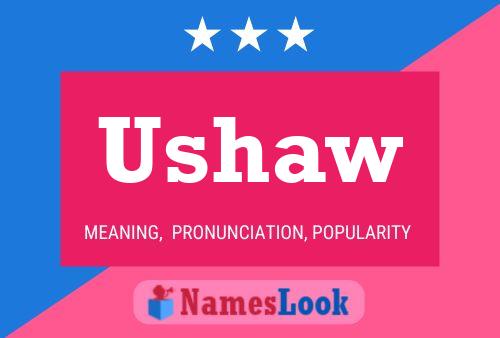 Ushaw Name Poster