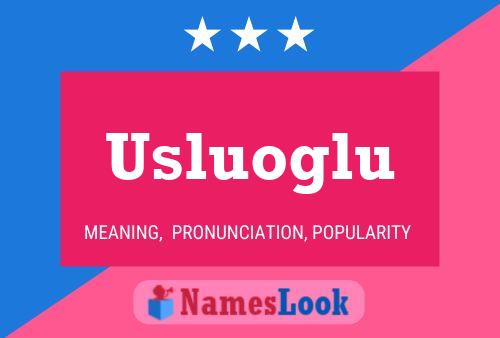 Usluoglu Name Poster