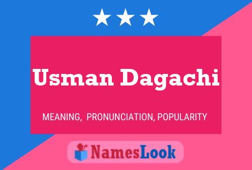 Usman Dagachi Name Poster