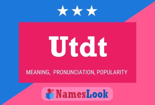 Utdt Name Poster