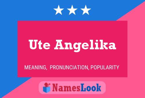 Ute Angelika Name Poster