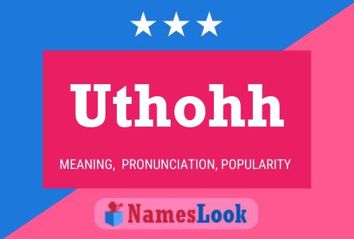 Uthohh Name Poster