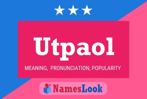 Utpaol Name Poster