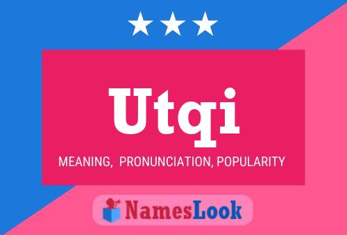 Utqi Name Poster