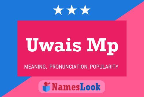 Uwais Mp Name Poster