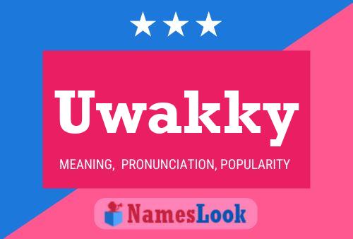 Uwakky Name Poster