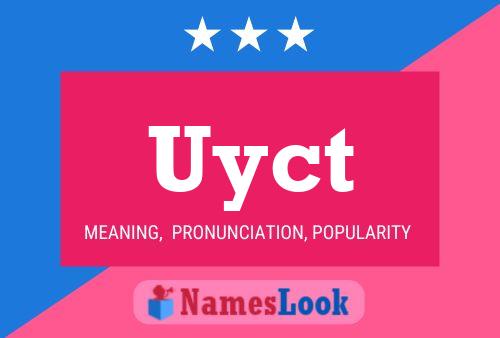 Uyct Name Poster