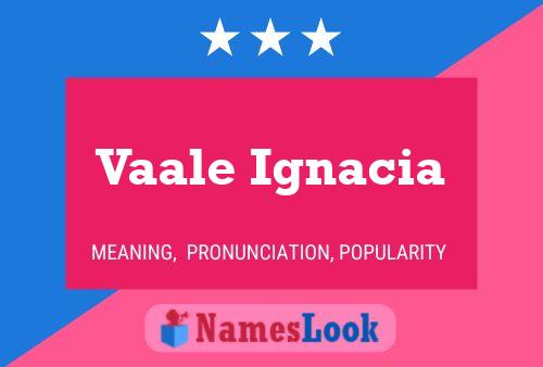 Vaale Ignacia Name Poster