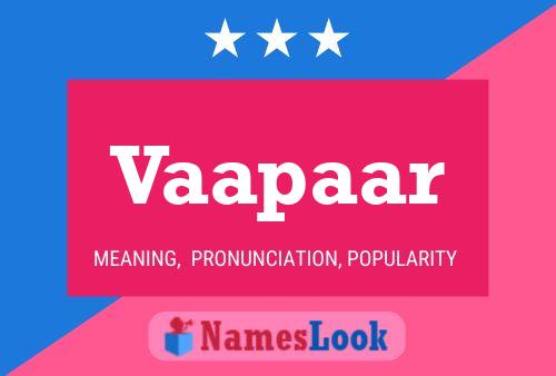 Vaapaar Name Poster