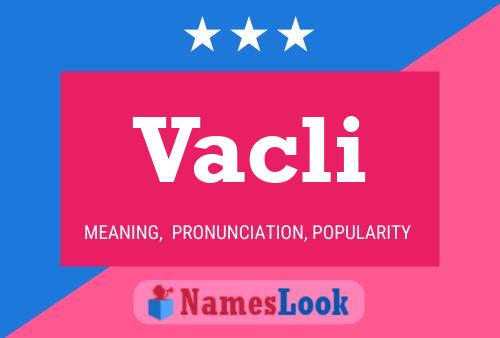 Vacli Name Poster