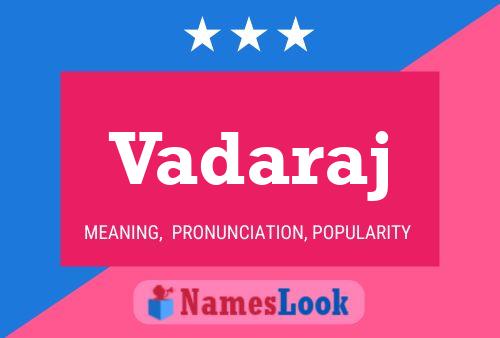 Vadaraj Name Poster