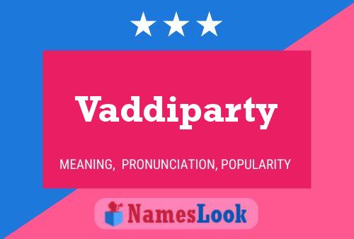 Vaddiparty Name Poster