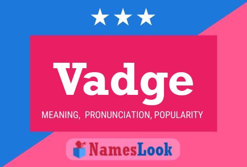 Vadge Name Poster