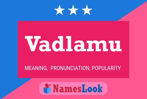 Vadlamu Name Poster