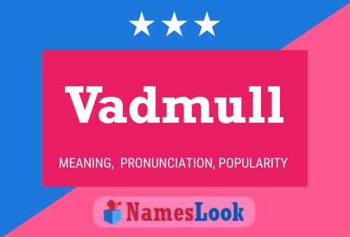 Vadmull Name Poster