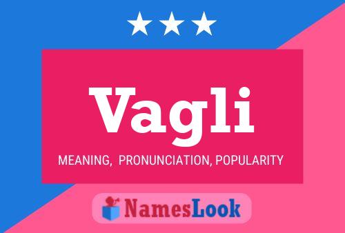 Vagli Name Poster