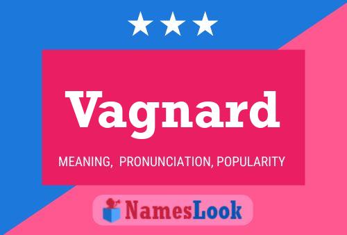 Vagnard Name Poster