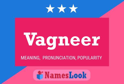 Vagneer Name Poster