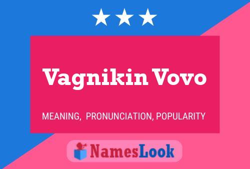 Vagnikin Vovo Name Poster