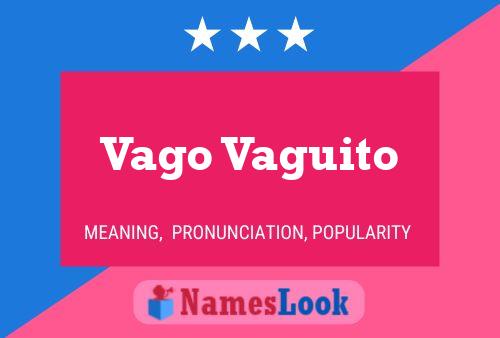 Vago Vaguito Name Poster