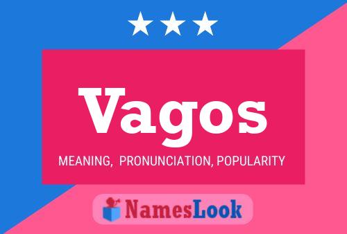 Vagos Name Poster