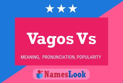 Vagos Vs Name Poster