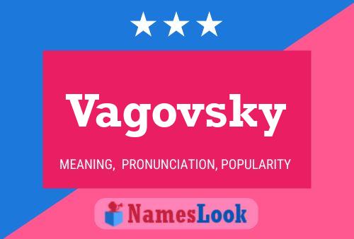 Vagovsky Name Poster