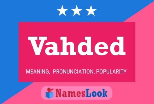 Vahded Name Poster