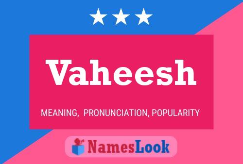 Vaheesh Name Poster