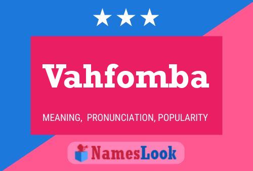 Vahfomba Name Poster