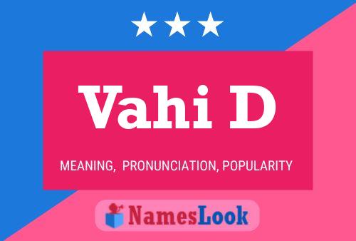 Vahi D Name Poster