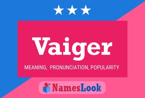 Vaiger Name Poster