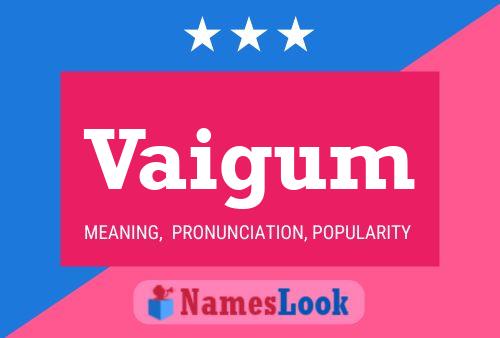 Vaigum Name Poster