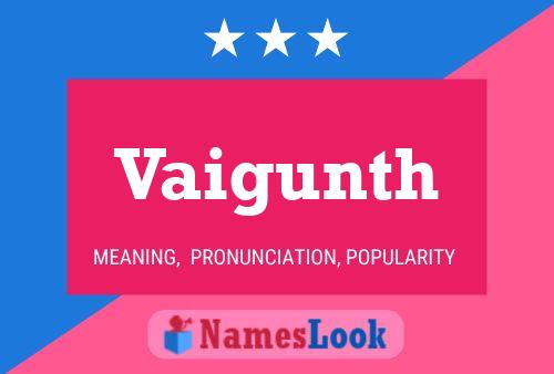 Vaigunth Name Poster