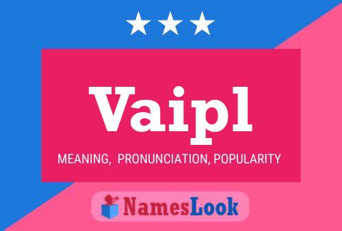 Vaipl Name Poster