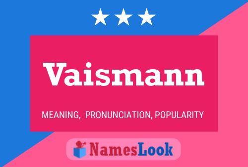 Vaismann Name Poster